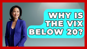 Why Is the VIX Below 20? | Stock and Options Playbook