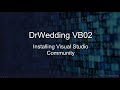 DrWedding VB02 Visual Basic: Installing Visual Studio Community
