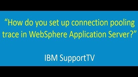 How to set up connection pooling trace in WebSphere Application Server