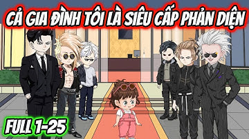 Cả Gia Đình Tôi Là Siêu Cấp Phản Diện Full 1-25 | HH VietSub