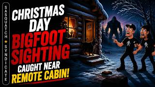 Christmas Day Bigfoot Sighting Caught Near Remote Cabin | Terrifying Holiday Encounter