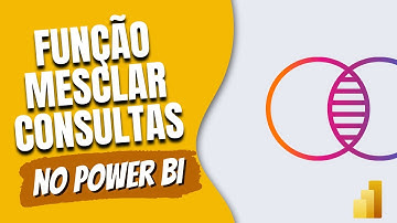 Função Mesclar Consultas no Power BI
