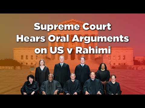 Supreme Court Hears Oral Arguments on US v. Rahimi!!