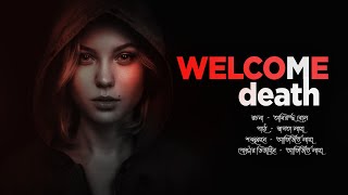 Welcome Death | Bengali Audio Story | রহস্য - Rohosso