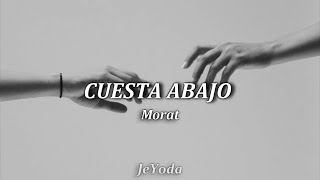 Cuesta abajo •|Morat|• Letra (Lyric)