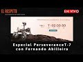 Especial Perseverance: T-7 con Fernando Abilleira