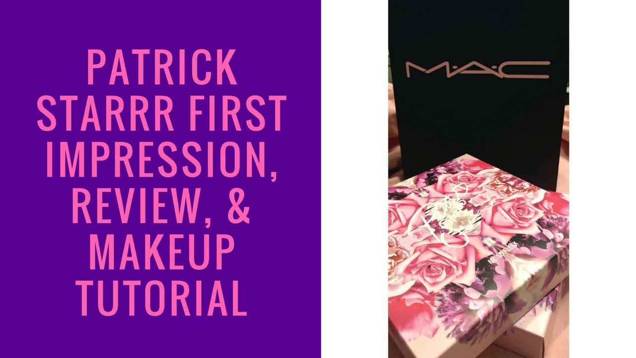 Patrick Starrr first impression, review, & makeup tutorial