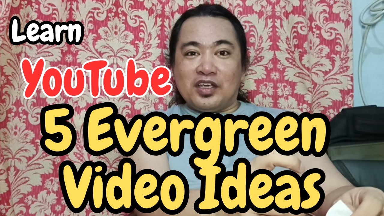 122: LY - 5 Evergreen Video Ideas for YouTube 