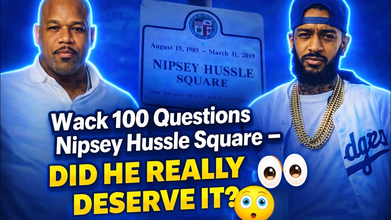 🧨[EXPLOSIVE] “Gang Member?” Wack 100 Challenges Nipsey Hussle Square Decision —Controversy Explodes👀