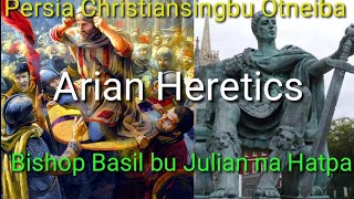 Persia da  & Arian heretics na maram oiraga christiansingbu otneiba