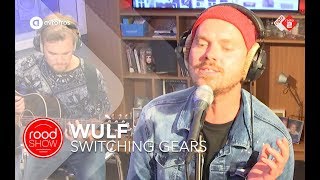 Wulf - &#39;Switching Gears&#39; live @ Roodshow Late Night