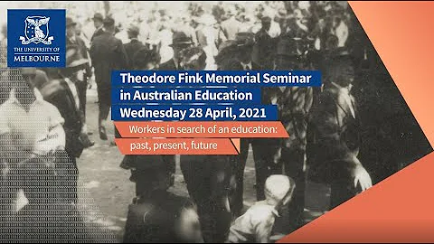 Theodore Fink Memorial Seminar - Workers in search...