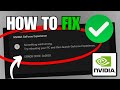 How To Fix GeForce Experience Error Code 0x0003 [2025]