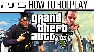 GTA 5: HOW TO ROLEPLAY using PlayStation 5 | PS5