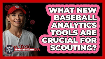 What New Baseball Analytics Tools Are Crucial For Scouting? - The Baseball Xpert