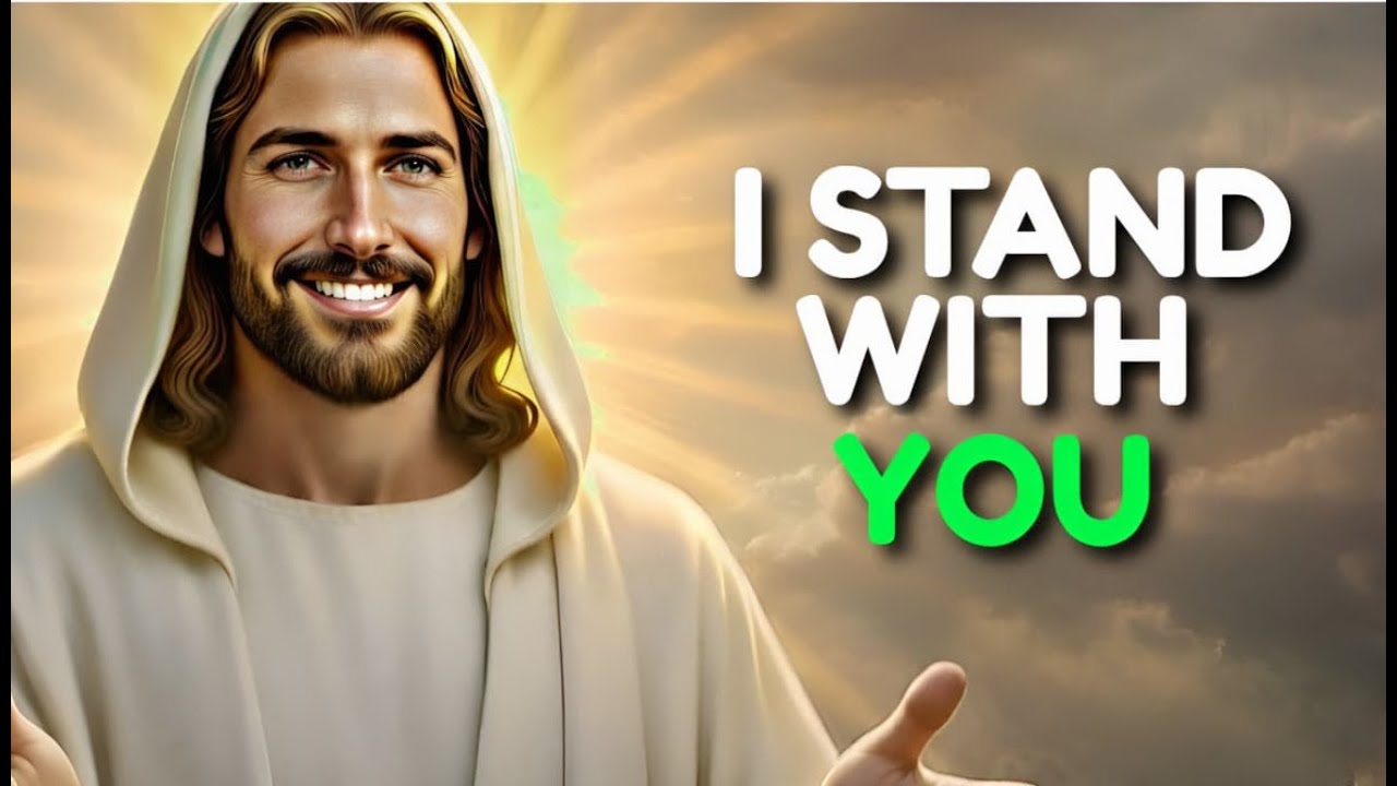 𝐆𝐨𝐝 𝐌𝐞𝐬𝐬𝐚𝐠𝐞: I Stand with you | God's Message for you | Jesus message