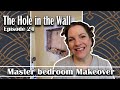 Master Bedroom Makeover Series || The Hole in the Wall || Episode 24 ||