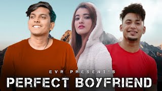 THE PERFECT BOYFRIEND || Evr