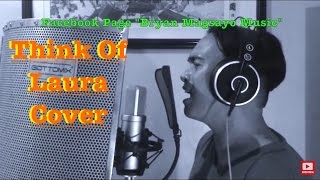 Think Of Laura - Christopher Cross Cover by Bryan Magsayo chords