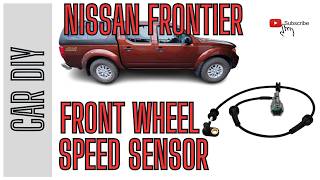 Nissan Frontier - Front Wheel Speed Sensor replacement