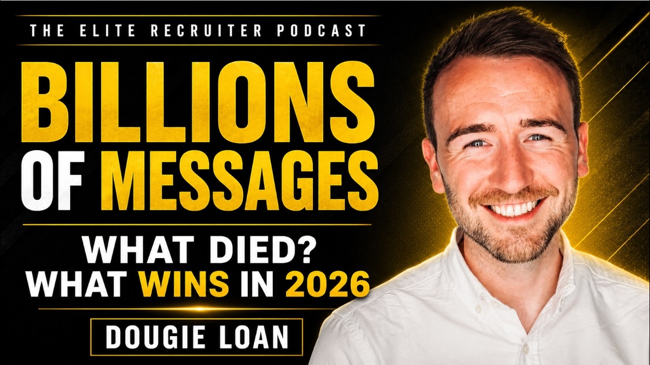 Inside Billions Of Recruiting Messages: What Died, What Wins In 2026 | Dougie Loan, SourceWhale