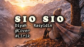 MUSIK || SIO SIO - Diyah/Rasyidin || Cover Lagu Kluet