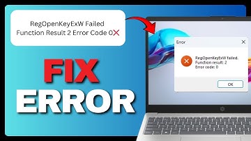 How To Fix RegOpenKeyExW Failed Function Result 2 Error Code 0 (Full Guide) 2025!