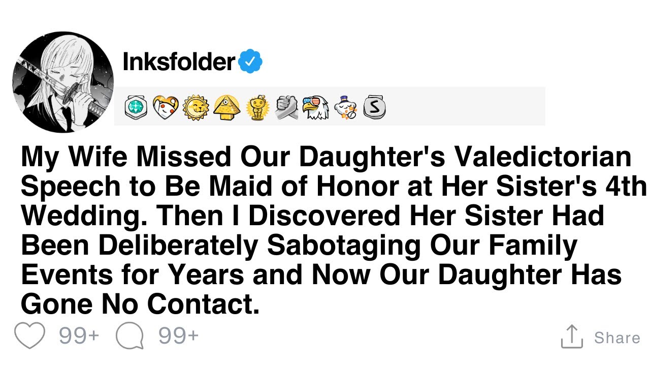 My Wife Missed Our Daughter's Valedictorian Speech to Be Maid of Honor at Her Sister's 4th Wedding..