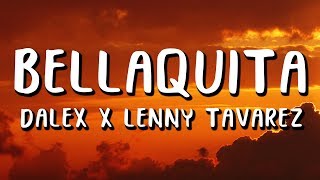 Dalex, Lenny Tavárez - Bellaquita (Letra/Lyrics) chords