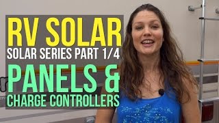 RV Solar Living Basics: Panels and Charge Controllers