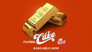 Flo Rida &amp; 99 Percent - &quot;Cake&quot; (Get Down Remix)