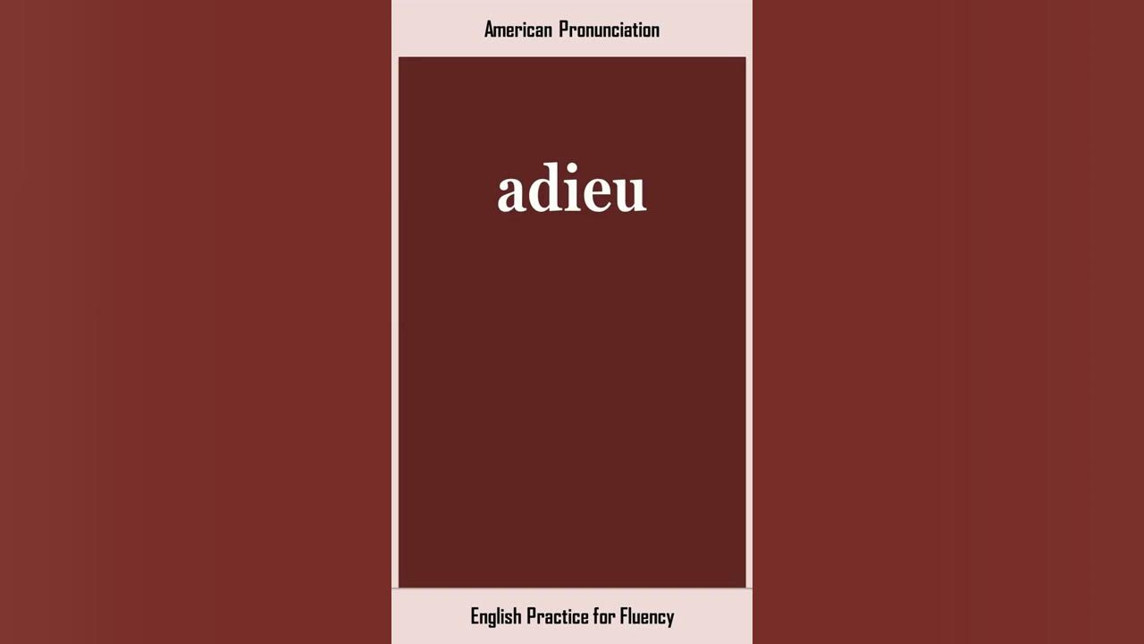 adieu-how-to-say-or-pronounce-adieu-in-american-british-english