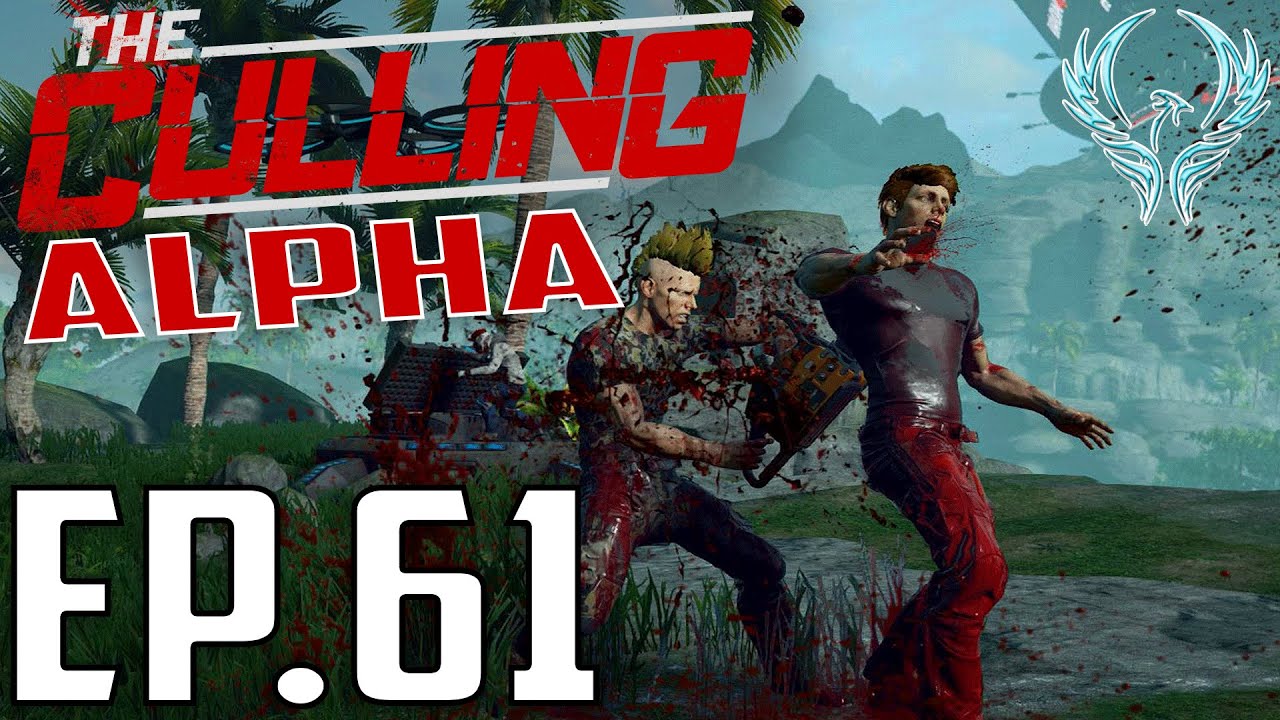The Culling Alpha -EP.61-Are They Teaming?(The Culling Alpha Gameplay