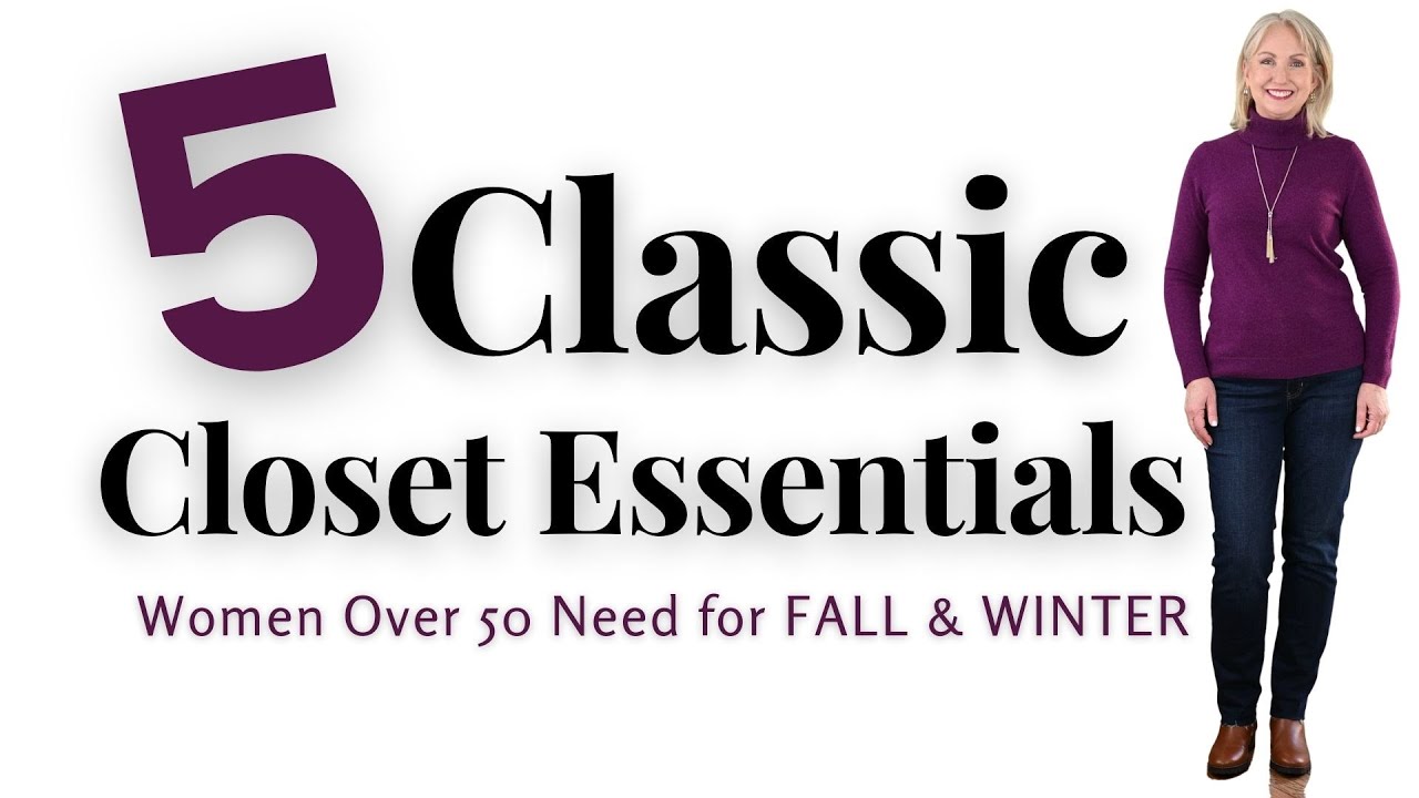 5 Classic Closet Essentials for the Over 50 Woman 