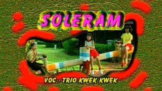 TRIO KWEK KWEK - SOLERAM Lirik Karaoke