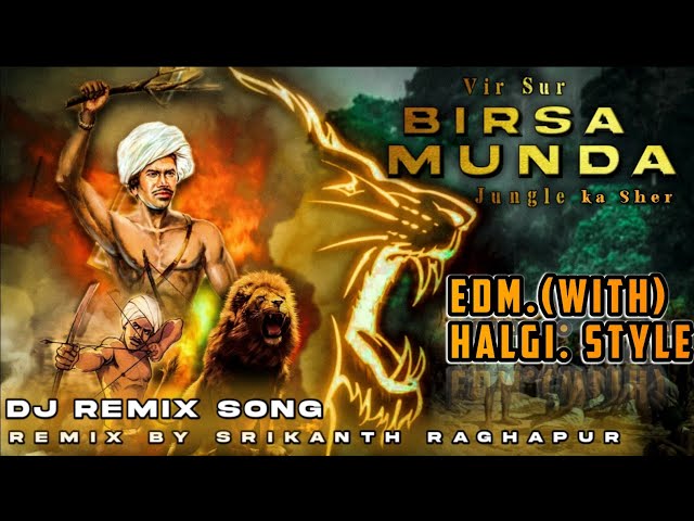 Bada Birsa Munda Full Remix (#EDM. vs Halgi).Mix #Djsrikanth #KDMP #newgondisong2023 ADIWASI DJ Song class=