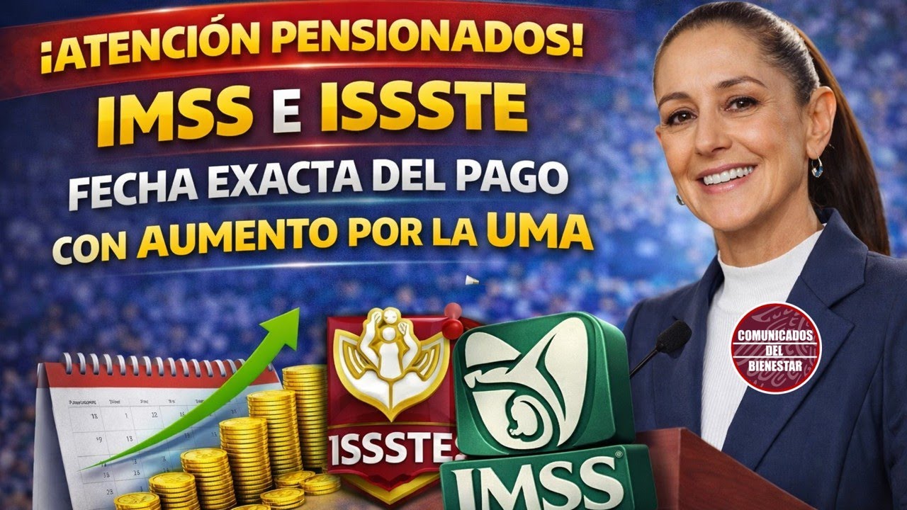 🚨💸 ¡FECHA EXACTA! Pensión IMSS e ISSSTE 2026: ¿qué día cae el AUMENTO ...