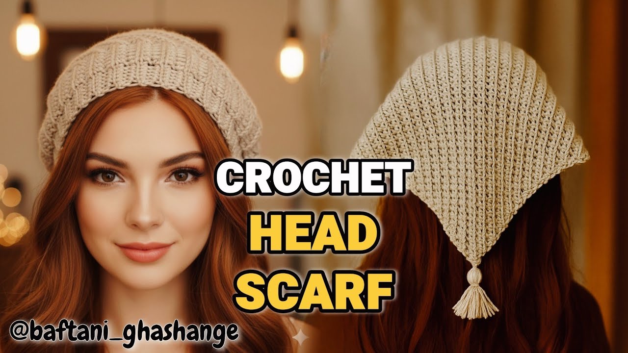  آموزش هد اسکارف قلاب‌بافی جدید و خاص | برای هر سایزی بباف  