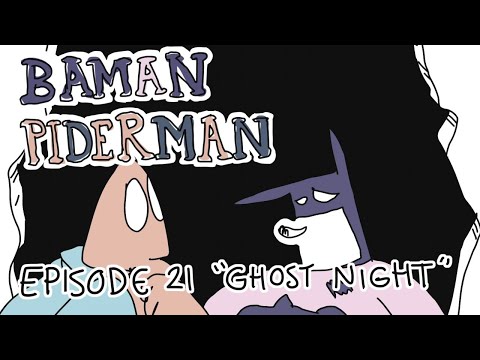 BAMAN PIDERMAN - Episode 21 - Ghost Night