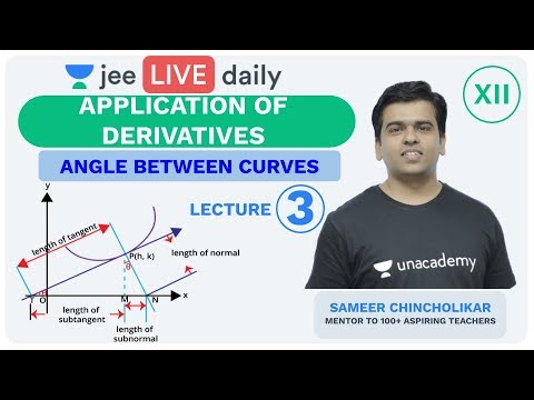 application-of-derivatives---lecture-3|-unacademy-jee-|-live-daily|-iit-jee-mathematics-|-sameer-sir