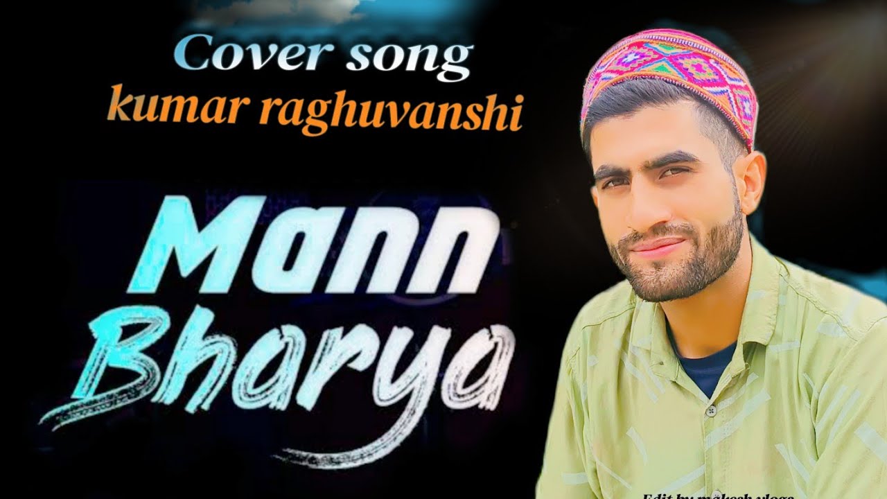 Mann bharya badal gaya saaracover song by kumar Raghuvanshi YouTube