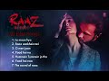 Raaz Reboot Movie All Songs | Emraan Hashmi | Arijit Singh | Jubin Nautiyal | Romantic Love Songs Mp3 Song