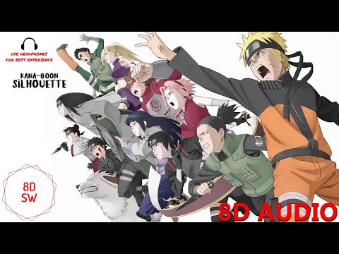 Silhouette - Naruto OP (8D Audio)