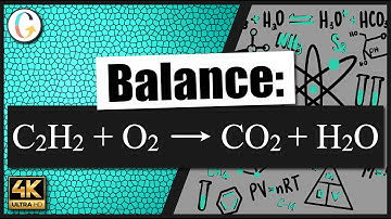 How to balance C2H2 + O2 → CO2 + H2O