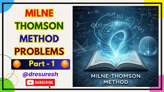 3. Milne Thomson Method : problems - Part : 2 - Unit - 4 : 21MAB102T