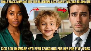 Single Black Mom Got Into The Billionaire CEOs Car By Mistake Holding Her Sick Son—Unaware He'd Been