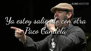 Video thumbnail of "La borrachera | Paco Candela | Letras"