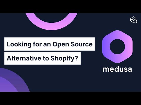 Launching Medusa : The open source Shopify alternative