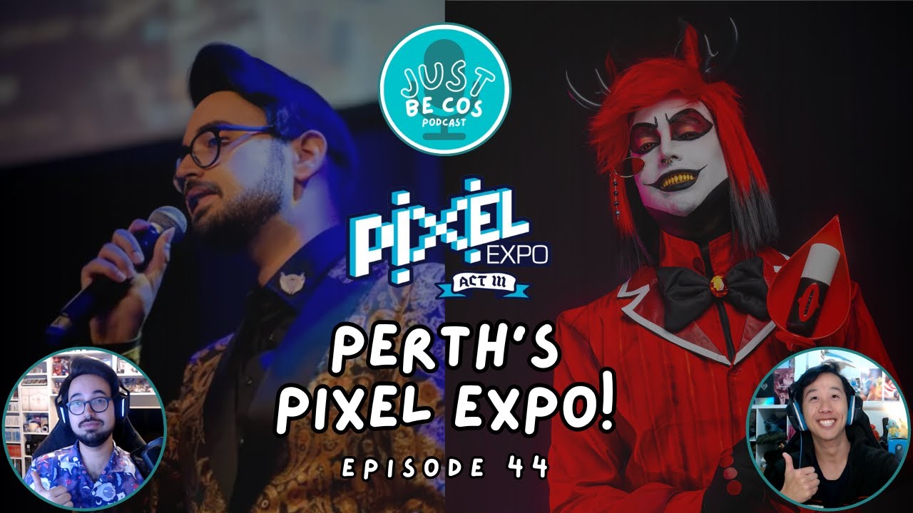 Pixel Expo! [woken_cosplay] - JustBeCos Podcast | ep 044