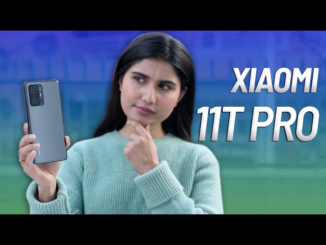 Xiaomi 11T Pro review: Is it really Pro enough? - GadgetMatch